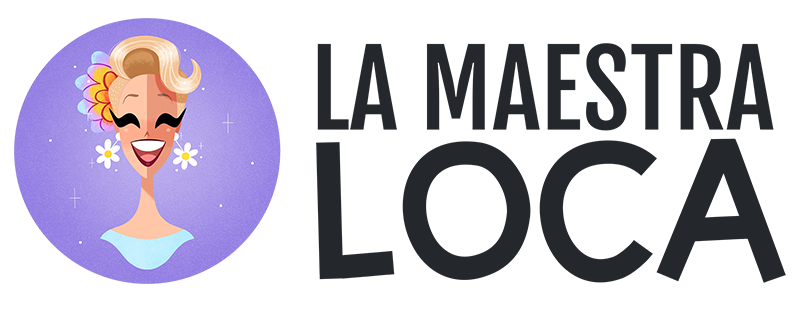 La Maestra Loca – Inspiring World Language Teachers with the JOY